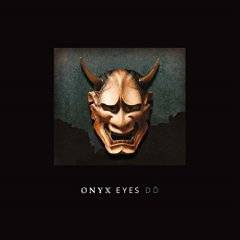 Onyx Eyes : Do